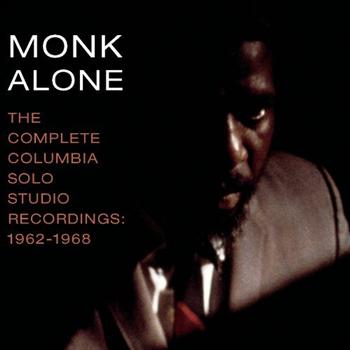 Monk Alone: The Complete Solo Studio Recordings of Thelonious Monk 1962-1968 (2 Disc Set)