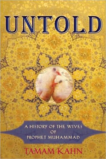 Untold: A History of the Wives of Prophet Muhammad