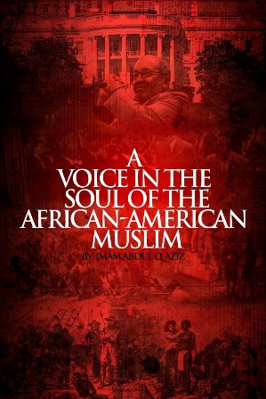 A Voice In The Soul Of The African-American Muslim