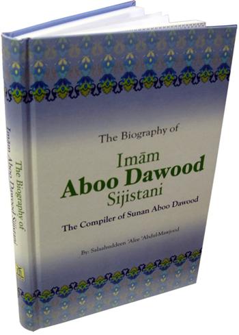 The Biography of Imam Aboo Dawood Sijistani