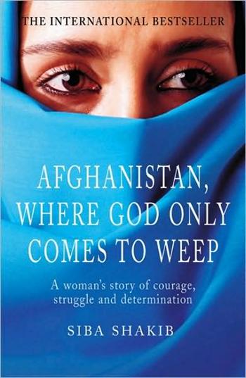 Afghanistan, Where God Only Comes to Weep