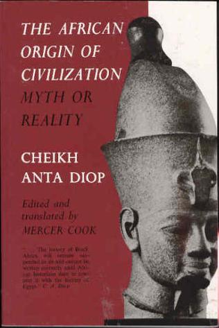 The African Origin of Civilization: Myth or Reality