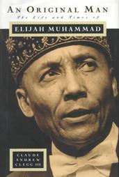 An Original Man: The Life and Times of Elijah Muhammad