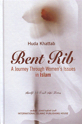 Bent Rib (A Journey Through Women's Issues in Islam)
