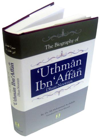 The Biography of Uthman Ibn Affan (RA)