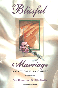 Blissful Marriage: A Practical Islamic Guide