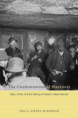 The Condemnation of Blackness: Race, Crime, and the Making of Modern Urban America