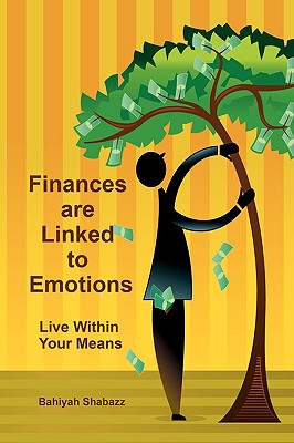 Finances are Linked to Emotions: Live Within Your Means