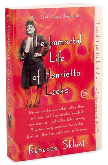 The Immortal Life of Henrietta Lacks