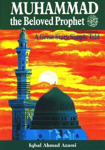 Muhammad (s) The Beloved Prophet