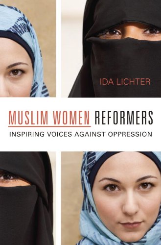 Muslim Women Reformers: Inspiring Voices Against Oppression