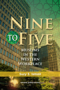 Nine to Five Muslims in the Western Workplace