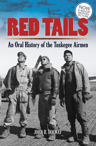 Red Tails: An Oral History of the Tuskegee Airmen