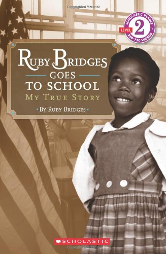 Ruby Bridges Goes to School: My True Story