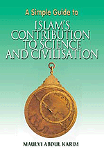 A Simple Guide to Islam's Contribution to Science