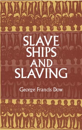 Slave Ships and Slaving