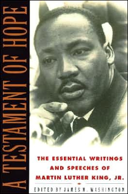 A Testament of Hope: The Essential Writings and Speeches of Martin Luther King, Jr.