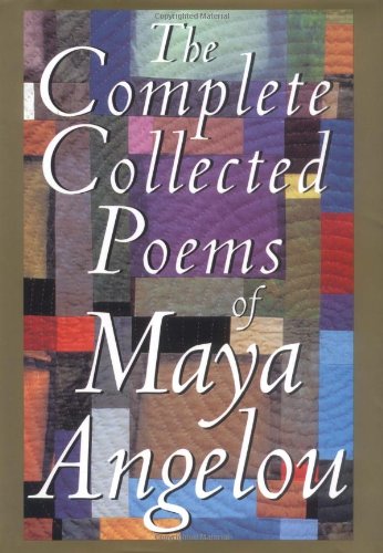 The Complete Collected Poems of Maya Angelou