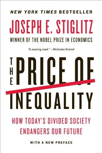 The Price of Inequality: How Today's Divided Society Endangers Our Future